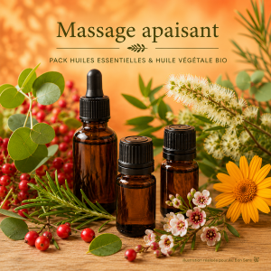 Pack Huiles Essentielles & Huile Végétale Bio - "Massage apaisant"